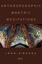 Anthroposophic Mantric Meditations