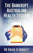 The Bankrupt Australian Health System