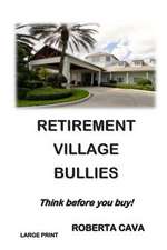 Retirement Village Bullies