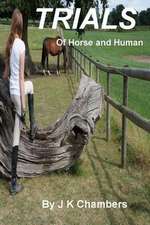 Trials of Horse and Human