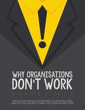 Why Organisations Don't Work