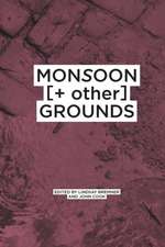 Monsoon [+ other] Grounds