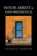 House Arrest & Disobedience