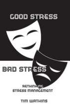 Good Stress - Bad Stress