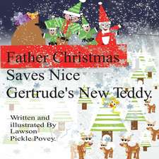 Father Christmas Saves Nice Gertrude's New Teddy.