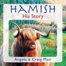 Hamish - His Story