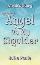 Angel on My Shoulder: Sarah's Story