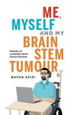 Me, Myself and My Brain Stem Tumour