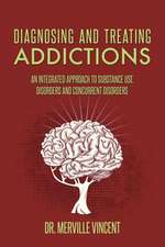 Diagnosing and Treating Addictions