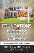 Foundations for Success - I'm Just Sayin'