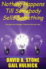 #3.Nothing Happens Till Somebody Sells Something