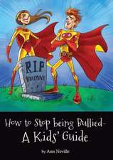 How to Stop Being Bullied - A Kids' Guide