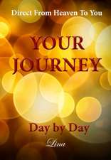 Your Journey - Day by Day