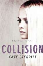 Collision (The Fight for Life Series Book 1)