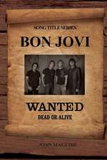 Bon Jovi - Wanted Dead or Alive Large Print Song Title Series