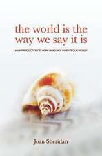 The world is the way we say it is