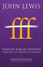 Forgive Forget Fruitful