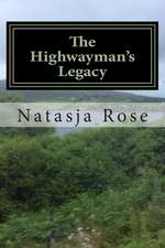 The Highwayman's Legacy