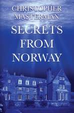 Masterman, C: Secrets From Norway