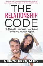 The Relationship Code: Ten Secrets to a Successful Relationship