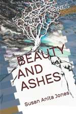 Beauty and Ashes