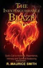 The Inextinguishable Blaze