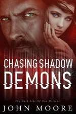 Chasing Shadow Demons