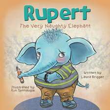 Rupert the Very Naughty Elephant