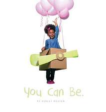 You Can Be