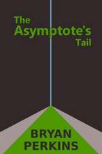 The Asymptote's Tail