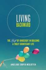 Living Backward