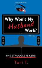 Why Won't My Husband Work?