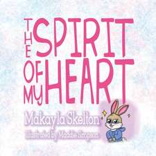 The Spirit of My Heart