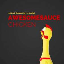 Awesomesauce Chicken