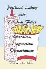 Political Catsup with Economy Fries