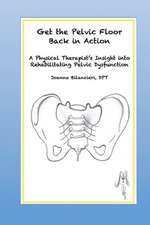 Get the Pelvic Floor Back in Action