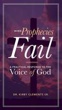 When Prophecies Fail: A Practical Response to the Voice of God