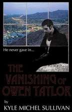 The Vanishing of Owen Taylor