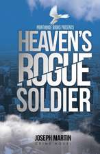 Heaven's Rogue Soldier