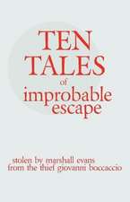 Ten Tales of Improbable Escape