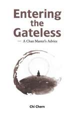 Entering the Gateless: A Chan Master's Advice