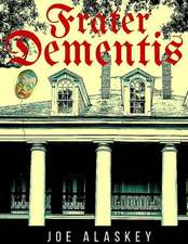 Frater Dementis