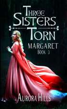 Three Sisters Torn - Margaret - Book 3