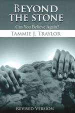 Beyond The Stone: Can You Believe Again?