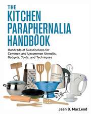 The Kitchen Paraphernalia Handbook
