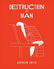 Destruction of Man