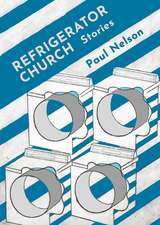 Refrigerator Church: Stories