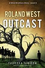 Roland West, Outcast