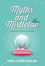 Myths and Mistletoe: A Holiday Story Collection