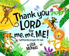 Thank You LORD for Me, Me, ME!